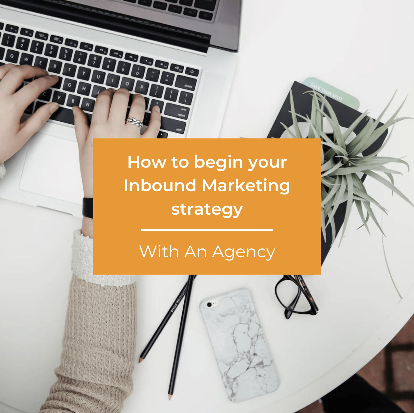 Podcast: How To Begin Your Inbound Marketing Strategy