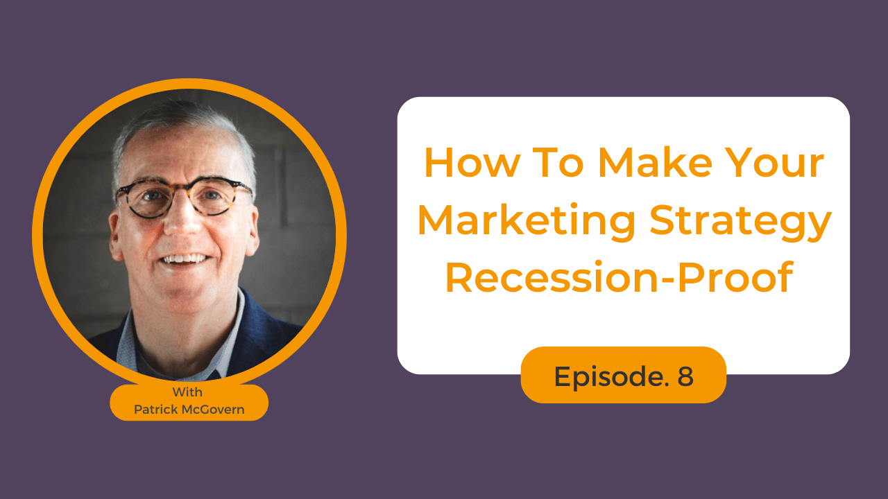 How To Make Your Marketing Strategy Recession-Proof