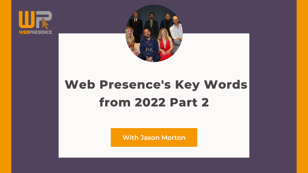 Web Presence’s Key Words from 2022 Part 2
