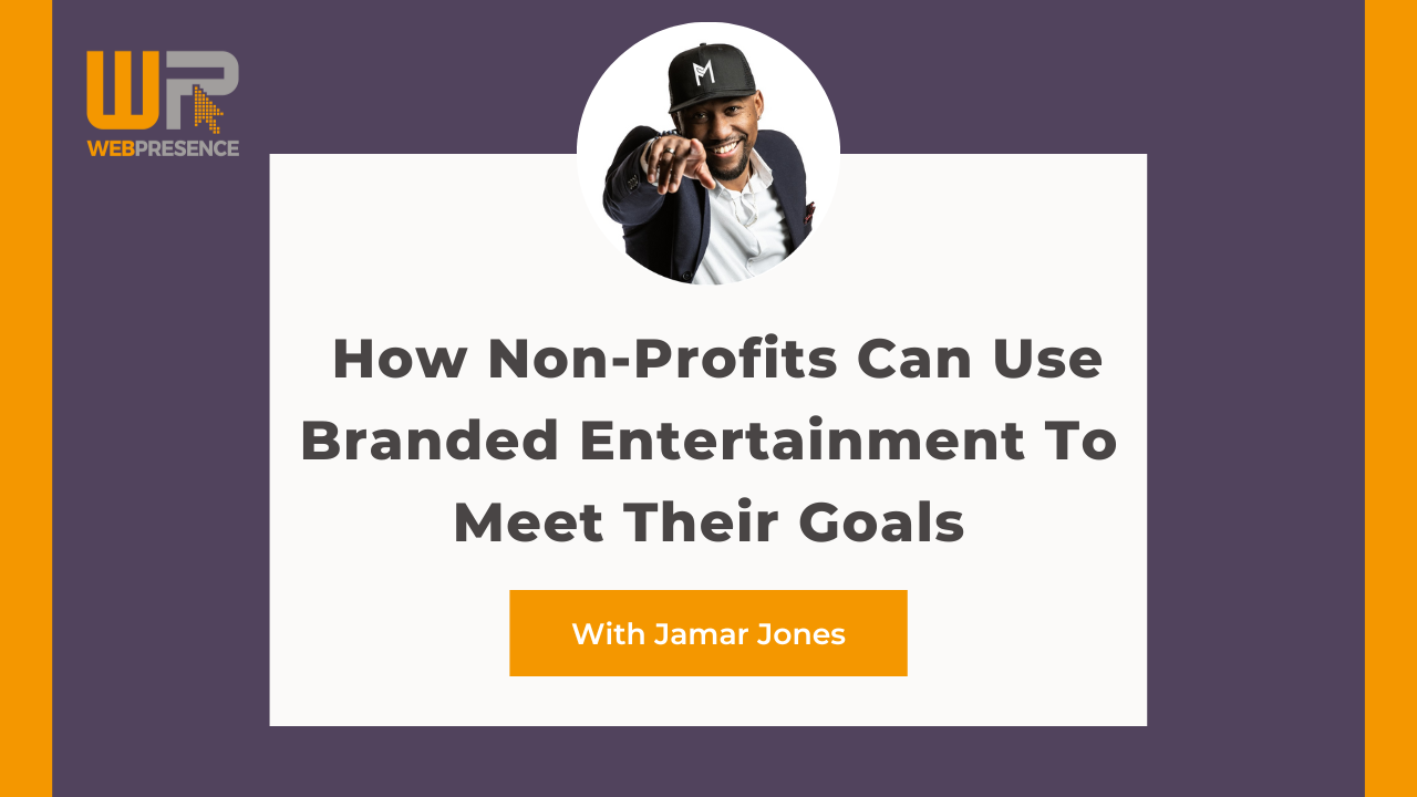 How Non-Profits Can Use Branded Entertainment To Meet Their Goals
