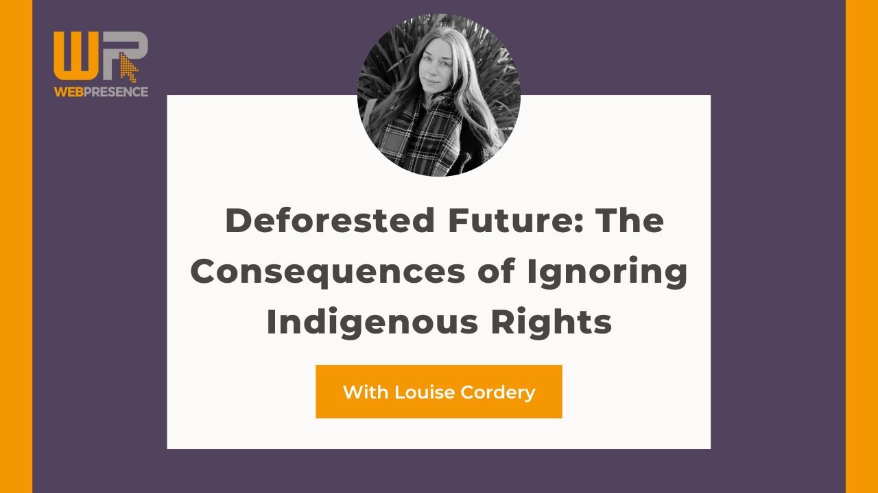 Deforested Future: The Consequences of Ignoring Indigenous Rights